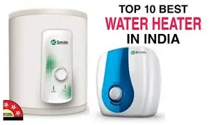 Top 10 Best Water Heater in India With price 2021 | Best Water Geyser Brands