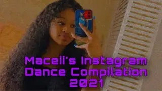 Instagram Dance Compilation 2021| Ft. imbadkidmaceii