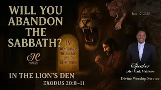12/July/2025 - Hamilton Worship | Elder Mark Matthews | 'Will You Abandon the Sabbath?'