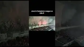 Pyro Juventus🇮🇹 away in Lille🇨🇵 | 05.11.2024 Champions League
