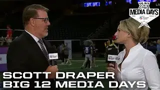 Scott Draper Media Day Interview | Big 12 Chief Football & Competition Officer