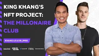King Khang's NFT Project: The Millionaire Club ft DR. JPEG