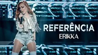 Erikka - Refer&ecirc;ncia | DVD Show Bar