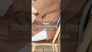 What's Your Morning Routine Like?☕️ Start Your Healthy Day with Curble Chair. #morningroutine