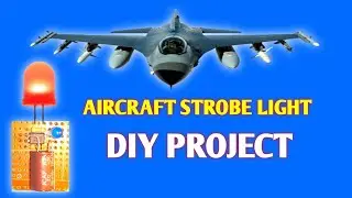 DIY Aircraft Strobe Light | Easy & Stunning Electronics Project