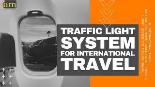 UK Considering International Travel Tiered System: Traffic Light Travel
