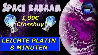 Space KaBAAM | PS4 & PS5 Crossbuy | Leichte Platin in 8 Minuten🏆| Troph&auml;en & Achievement Guide