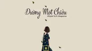 『Lyric Video』 Đường Một Chiều - Huỳnh T&uacute; ft. Magazine