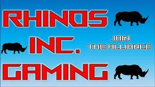 Rhinos Inc. Gaming - Join the Alliance!
