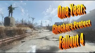 One Year: Checkers Prefect - Fallout 4