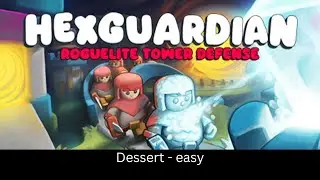 Hexguardian 3 Dessert – Cozy Tower Defense Gameplay | No Commentary