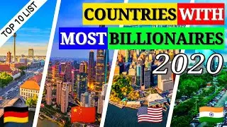 Top 10 Countries With Most Billionaires 2020
