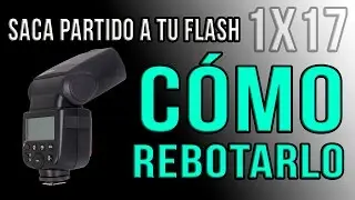 CÓMO SACAR PARTIDO A TU FLASH REBOTANDOLO | ¿Cómo...?