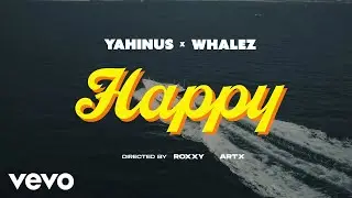 Yahinus - Happy ft. Whalez
