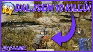 DAL JSEM 10 KILLŮ! 😱 AWM POWER 👌 | PUBG S CAABIKEM #26