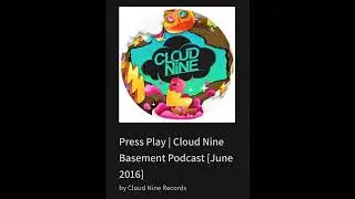 Press Play _ Cloud Nine Basement Podcast [June 2016] This Mix Beyond Mean
