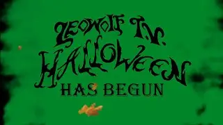 Halloween on Leowolf TV Has Begun!