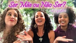 SER M&Atilde;E OU N&Atilde;O SER? LULLI TRINDADE