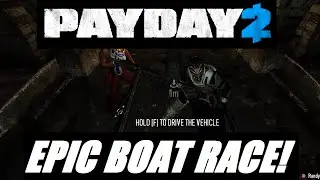 Payday 2 Point Break Heist EPIC BOAT RACE! (Point Break Heist Gameplay!)