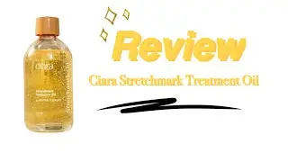 REVIEW CIARA STRETCHMARK OIL