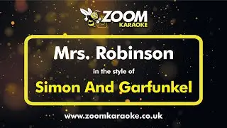 Simon And Garfunkel - Mrs Robinson (Two Semitones Down) (Karaoke Version) with Lyrics On Screen