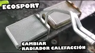 Como Cambiar radiador calefaccion Ford Ecosport