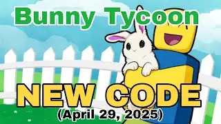 Roblox - Bunny Tycoon NEW CODE FOR FREE CASH (April 29, 2025)