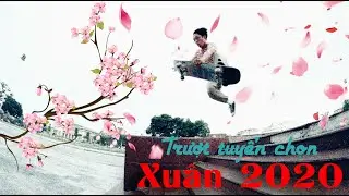 TRƯỢT TUYỂN CHỌN - Xu&acirc;n 2020