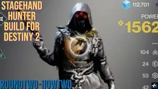 The Stagehand Hunter Build for Destiny 2 || RoundTwo-HowTwo