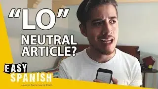 THE NEUTRAL ARTICLE IN SPANISH | Super Easy Spanish 20