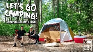 Let's Go Camping! Ep 1: Bear Brook State Park