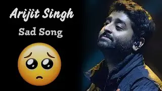 🎧 New Emotional Sad Song | Heart Touching Lyrics | Breakup Vibes | Arijit Style
