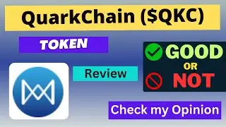 Is QuarkChain (QKC) token Good Or Not | Review About QKC Token