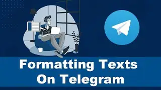 Как оформить сообщения в Telegram и привлечь внимание клиентов
