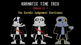karmatic time trio phase 2: the karmic judgement continues