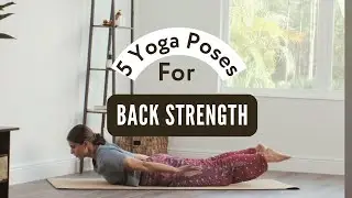 5 Holistic Poses for Core & Back Power