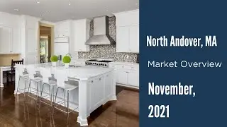 North Andover Real Estate Market Update November 2021 | The Ternullo Team at Leading Edge