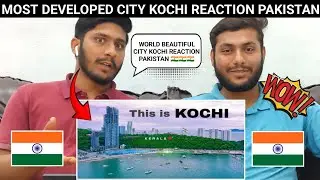 this is Kochi City || commercial capital of Kerala🌴Cinematic views 🇮🇳 | REACTION!!!!