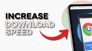 How to Increase Download Speed on Chrome Browser?