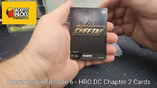 Intermission Episode 6 - HRO DC Chapter 2 Cards - Booster Pack Opening - Jackpot Packs