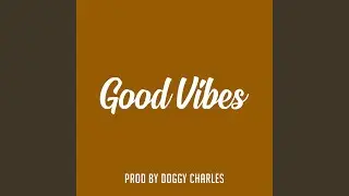 Good Vibes