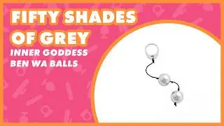 Fifty Shades of Grey Inner Goddess Ben Wa Balls Review | EasyToys