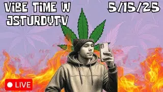 LIVE - VIBE TIME WITH JSTURDYTV