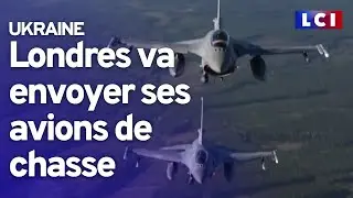Avions de chasse pour Kiev : Londres accélère