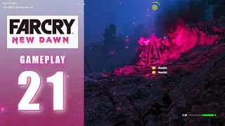 Far Cry New Dawn Gameplay 21 | In to the Bliss | Journey to the North | Ignite the fire beacon
