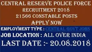 Central Reserve Police Force Recruitment 2018 &ndash; 21566 Constable Posts | Apply Now