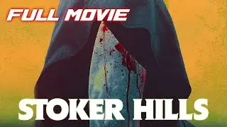 Stoker Hills | Horror Full Movie
