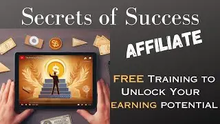 Secrets Of Success Affiliate Program: Free Training to Unlock Your Earning Potential