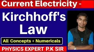SCIENCE ACADEMY WITH P.K SIR / KIRCHHOFF'S LAW ( JUNCTION RULE ) OR KIRCHHOFF'S CURRENT LAW (KCL).