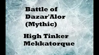 Wow - Solo Monk - Battle of Dazar'Alor (Mythic mode) - High Tinker Mekkatorque - 10.1